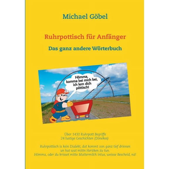 Ruhrpottisch für Anfänger: Das ganz andere Wörterbuch, (Paperback)