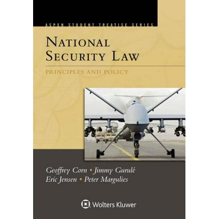 Aspen Treatise for National Security Law : Principles and (Best Law Schools For National Security)
