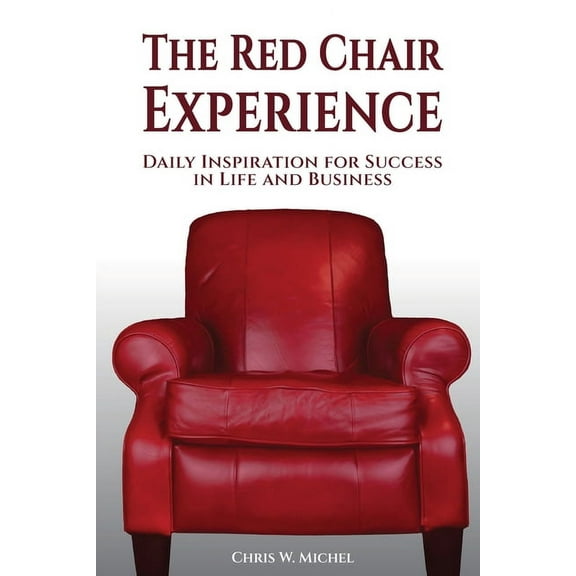 The Red Chair Experience, (Paperback)