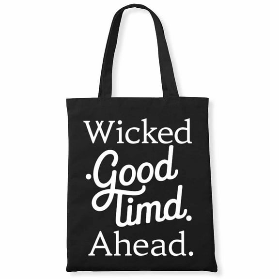 Wicked good time ahead. Funny Halloween Party Canvas Bag 1Pc