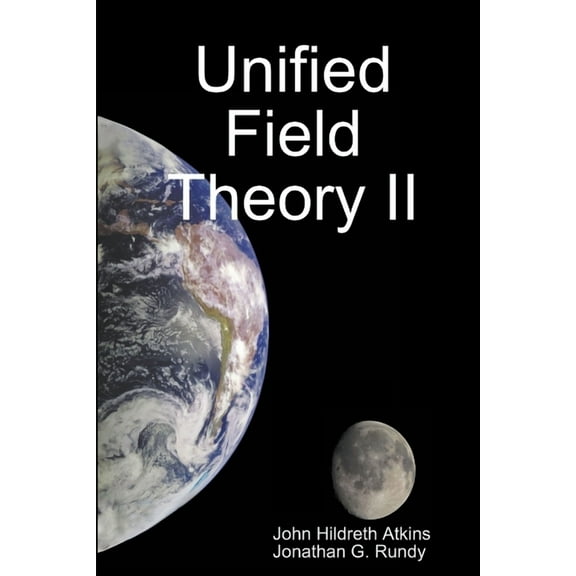 Unified Field Theory II (Paperback)