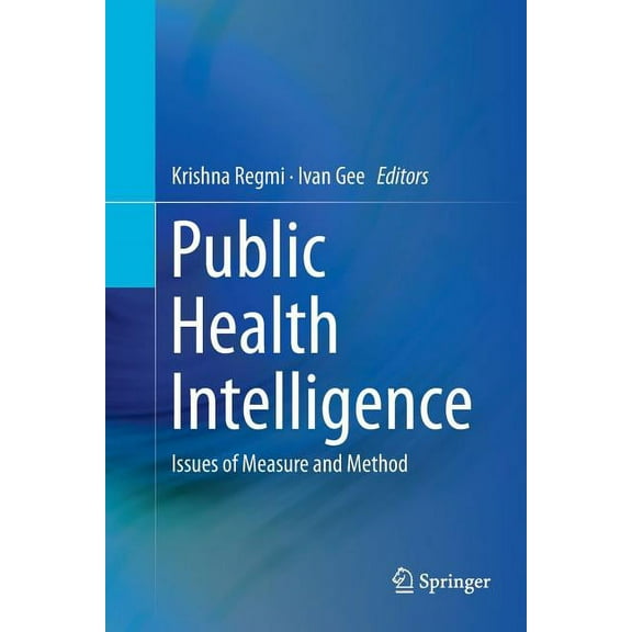 Public Health Intelligence: Issues of Measure and Method, (Paperback)
