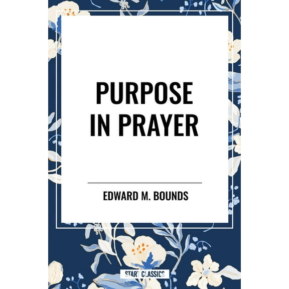 Purpose in Prayer, (Hardcover)