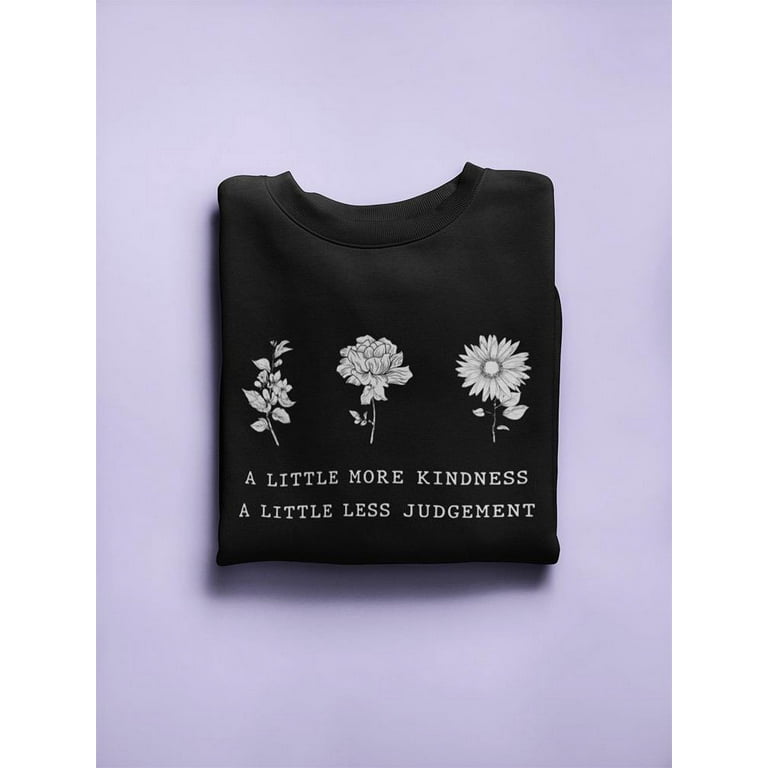 More Kindness Less Judgement Women Sweatshirt Female 3X Large Walmart