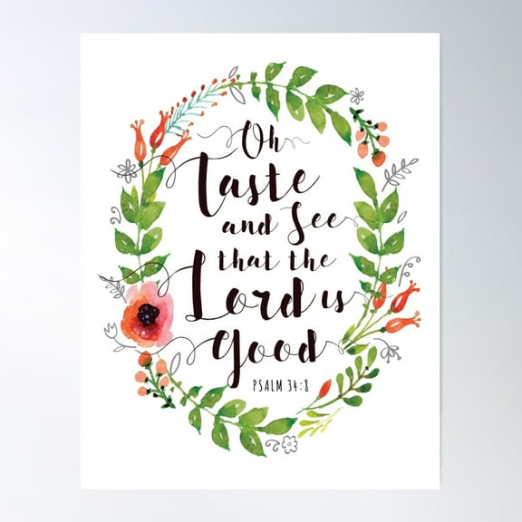 Oh Taste And See That The Lord Is Good Poster Wall Art, Modern Wall Decor For Living Room Bedroom, 8x12 UNFRAMED