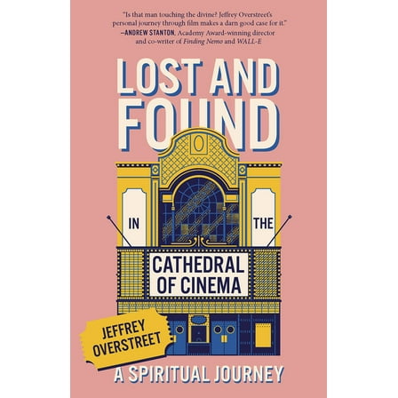 Lost & Found in the Cathedral of Cinema: A Spiritual Journey, (Paperback)