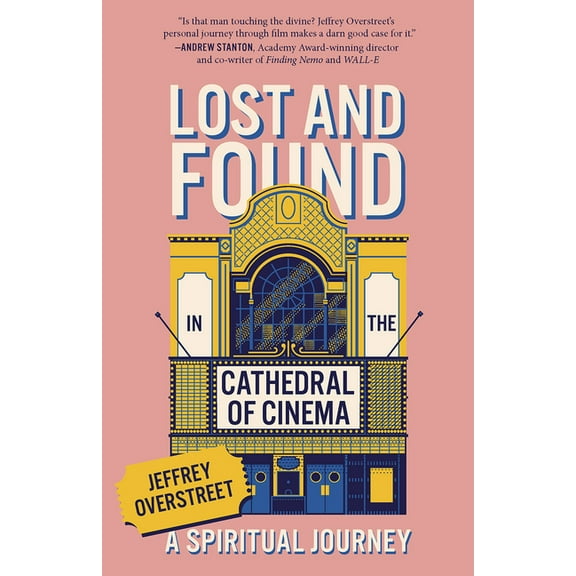 Lost & Found in the Cathedral of Cinema: A Spiritual Journey, (Paperback)