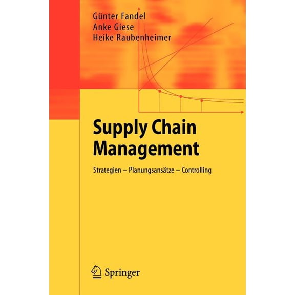 Supply Chain Management: Strategien - Planungsansätze - Controlling, (Paperback)