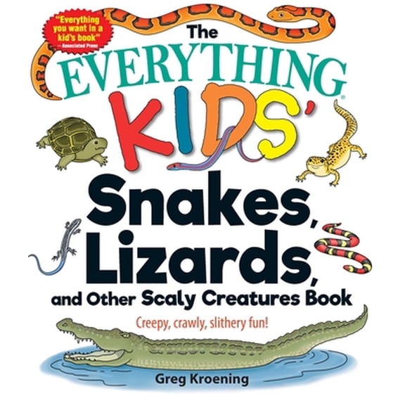 Pre-Owned The Everything Kids' Snakes, Lizards, and Other Scaly Creatures Book: Creepy, Crawly, Slithery Fun! (Paperback) 1507201206 9781507201206