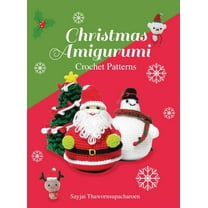Sayjai's Amigurumi Crochet Patterns Christmas Amigurumi: Crochet Patterns, Book 6, (Hardcover)