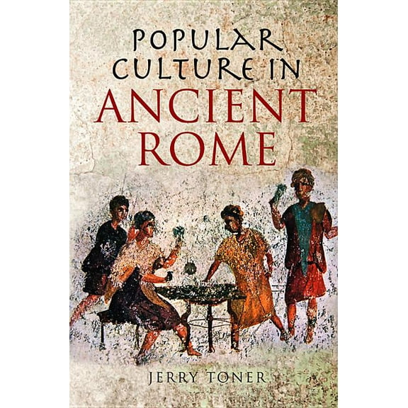 Popular Culture in Ancient Rome, (Hardcover)