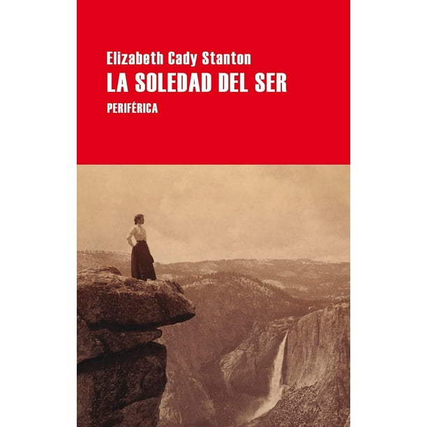 Libro La Soledad Del Ser Tapa Blanda, Autor Elizabeth Cady Stanton, Editorial Periferica
