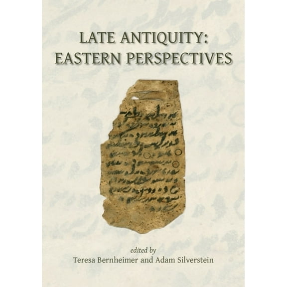 Gibb Memorial Trust Late Antiquity: Eastern Perspectives, (Hardcover)