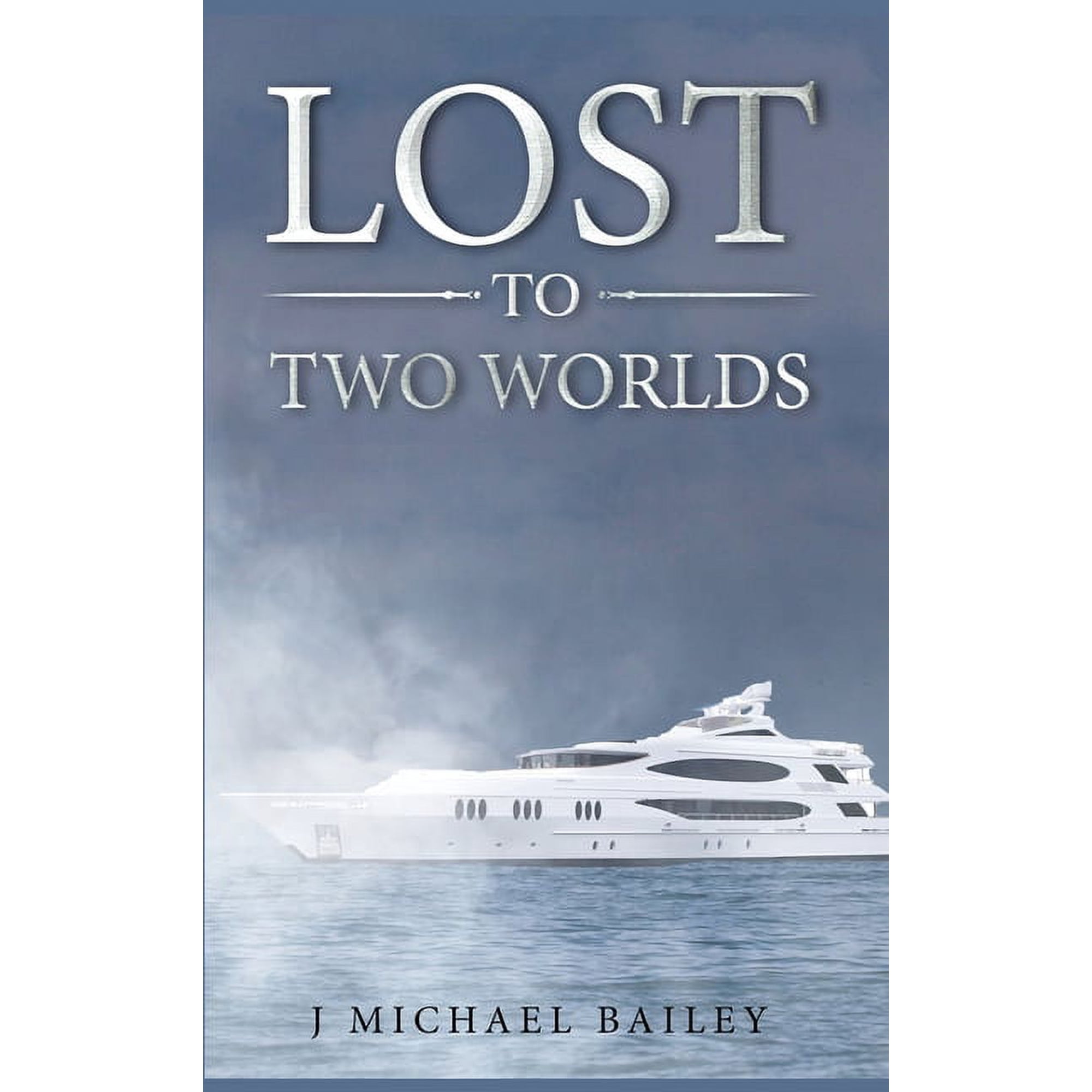 Lost To Two Worlds (Hardcover)