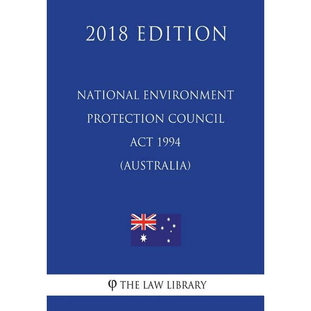 National Environment Protection Council ACT 1994 (Australia) (2018