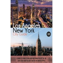 Travel Guide New York and Los Angeles City Guide: A Complete Guide to Discover and Know the Best of the East Coast and the West Cost , Book 1A, (Hardcover)