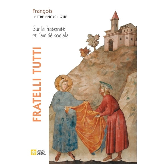 Fratelli tutti. Lettre encyclique sur la fraternité et l'amitié sociale (Paperback)