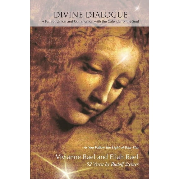 Divine Dialogue: A Path of Union and Communion with the Calendar of the Soul, (Paperback)