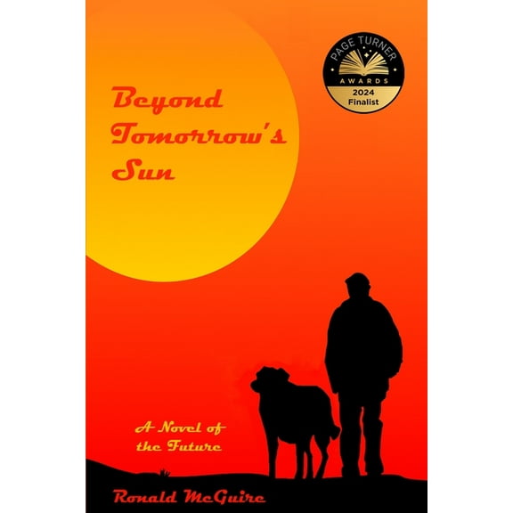 Beyond Beyond Tomorrow's Sun: A Novel of the Future, Book 1, (Paperback)