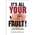 thumbnail image 2 of It's All Your Fault!: 12 Tips for Managing People Who Blame Others for Everything, 2 of 2