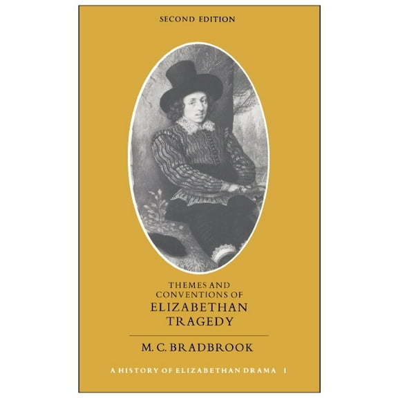 Themes and Conventions of Elizabethan Tragedy, (Paperback)