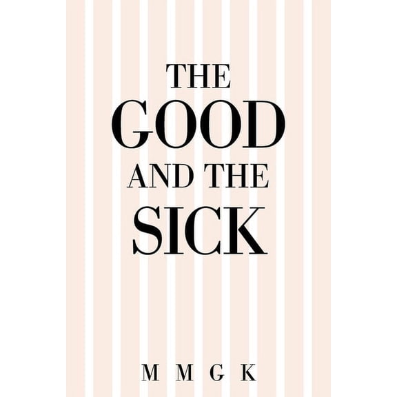 Good and the Sick