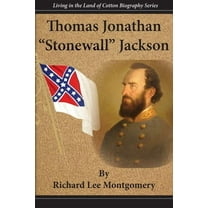 Thomas Jonathan Stonewall Jackson (Paperback) by Richard Lee Montgomery