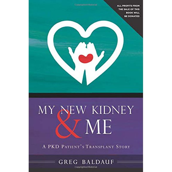 Pre-Owned My New Kidney & Me: A Pkd Patient's Transplant Story (Paperback) 1643439820 9781643439822