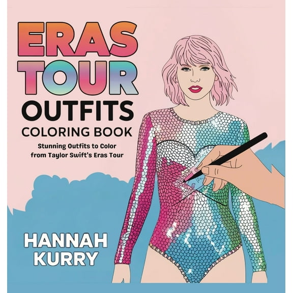 Eras Tour Outfits Coloring Book: Stunning Outfits to Color from Taylor Swift's Eras Tour, (Hardcover)