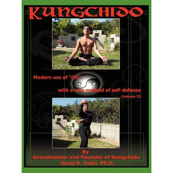 Kungchido : Modern Use Of Chi With New Method Of Self-defense