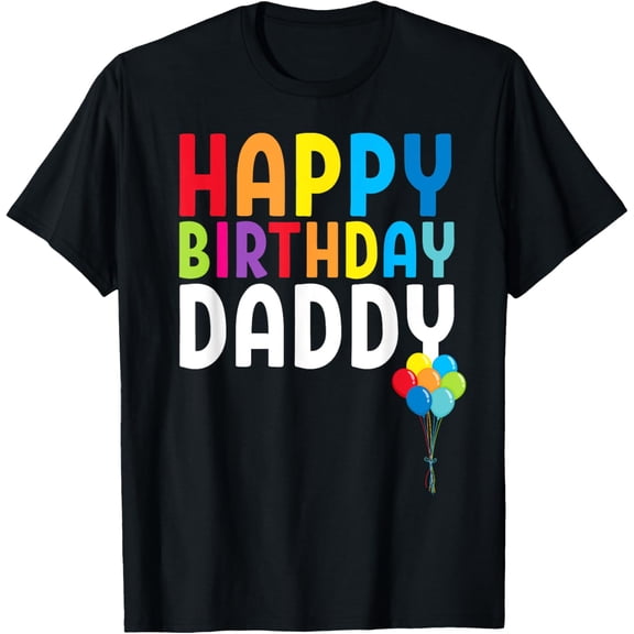 Exquisite and comfortable-Happy Birthday Daddy Cute Toddler Dad's Birthday Gift T-Shirt