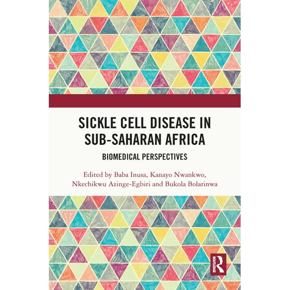 Sickle Cell Disease in Sub-Saharan Africa: Biomedical Perspectives, (Hardcover)