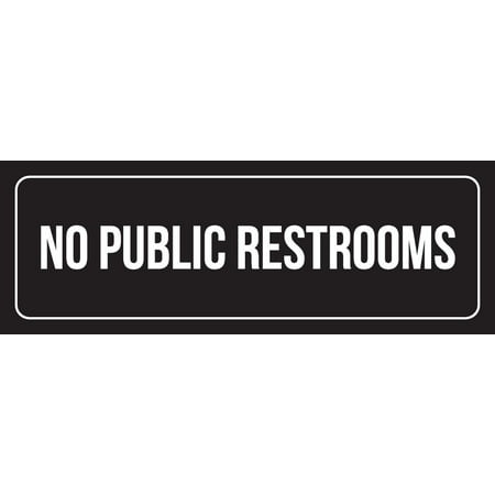 Black Background With White Font No Public Restrooms Outdoor & Indoor Signage Plastic Door Sign, 3x9