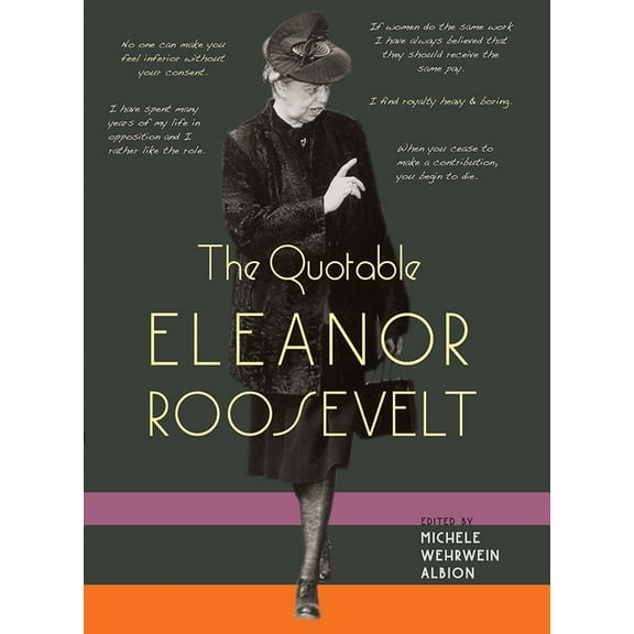 The Quotable Eleanor Roosevelt, (Paperback)