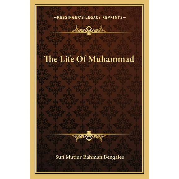 The Life Of Muhammad (Paperback)