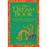 The World Dream Book: Use the Wisdom of World Cultures to Uncover Your Dream Power [Paperback - Used]