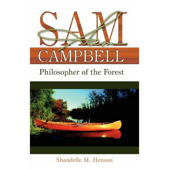 Sam Campbell: Philosopher of the Forest, (Paperback)