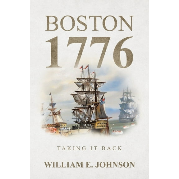 Boston 1776: Taking It Back, (Paperback)