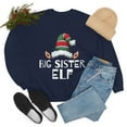 thumbnail image 6 of Big Sister Elf Unisex Sweatshirt, S-2XL Christmas Holidays Xmas Elves, 6 of 7