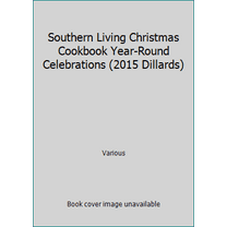 Pre-Owned Southern Living Christmas Cookbook Year-Round Celebrations (2015 Dillards) (Hardcover) 0848745450 9780848745455