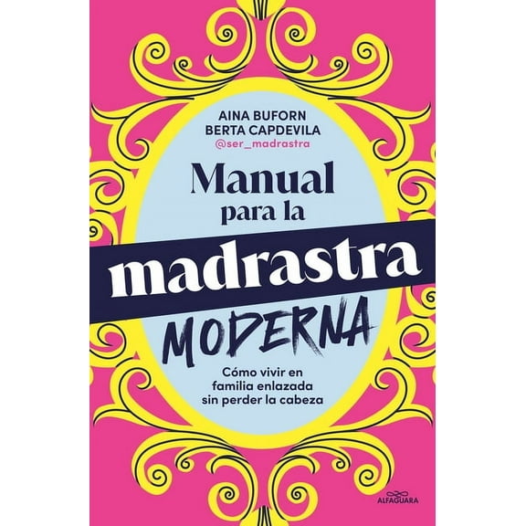 Manual Para La Madrastra Moderna / Manual for the Modern Stepmother, (Paperback)