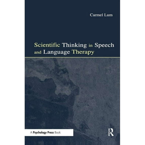 Scientific Thinking in Speech and Language Therapy, (Hardcover)