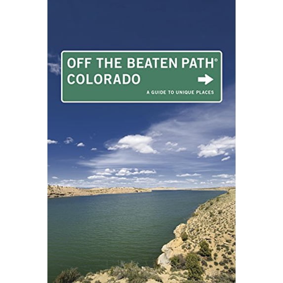 Pre-Owned Colorado Off the Beaten Path: A Guide to Unique Places (Paperback) 0762750243 9780762750245