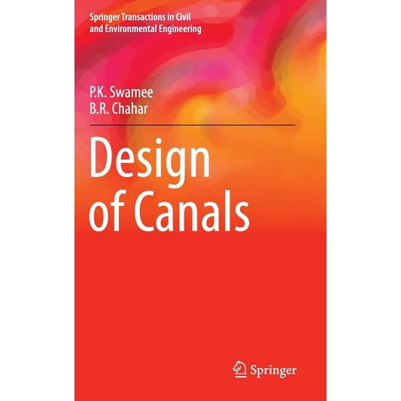 Springer Transactions in Civil and Envir Design of Canals, (Hardcover)