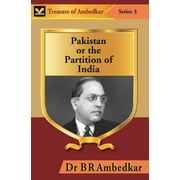 Pakistan Or the Partition of India