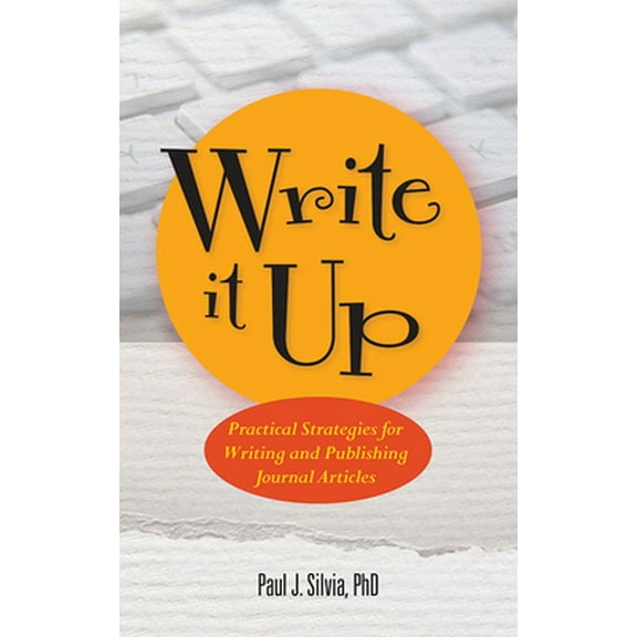 Pre-Owned Write It Up: Practical Strategies for Writing and Publishing Journal Articles (Paperback) 1433818140 9781433818141