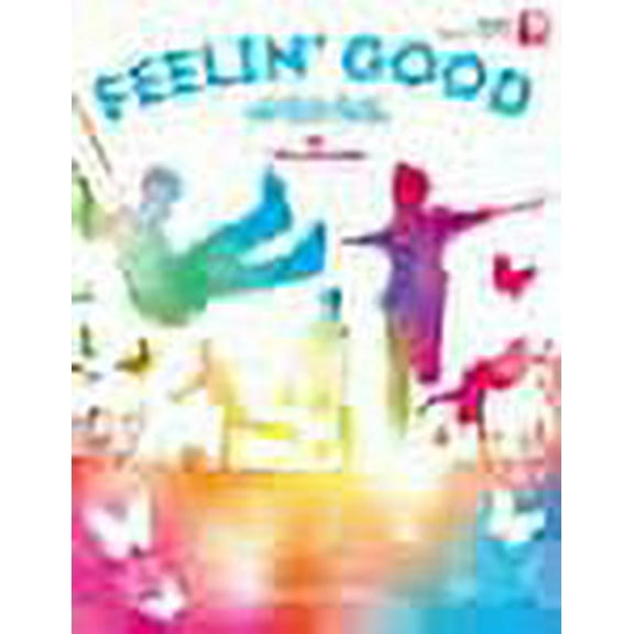 Feelin Good: A Musical Revue for Young Voices