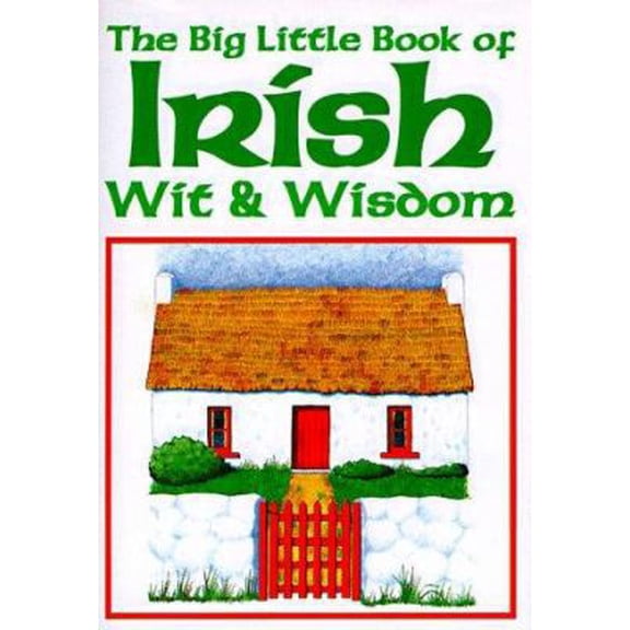 Pre-Owned Big Little Book of Irish Wit & Wisdom (Hardcover) 1884822738 9781884822735