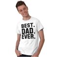 thumbnail image 5 of Best Dad Ever Worlds Coolest Father Men's Graphic T Shirt Tees Brisco Brands S, 5 of 5