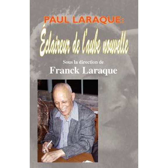 Paul Laraque: Claireur de L'Aube Nouvelle Paperback